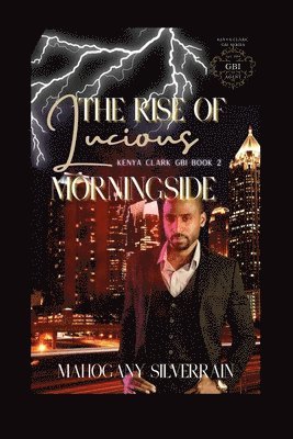 The Rise of Lucious Morningside 1