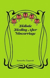 bokomslag Holistic Healing After Miscarriage