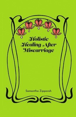 bokomslag Holistic Healing After Miscarriage