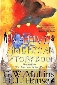 bokomslag Native American Story Book Volume Five Stories of the American Indians for Children