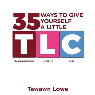 bokomslag 35 Ways to Give Yourself A Little TLC