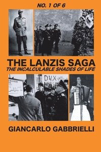 bokomslag The Lanzis: The Incalculable Shades of Life