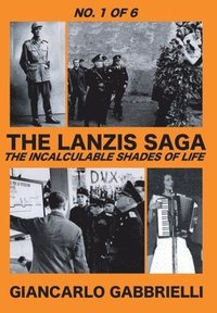 bokomslag The Lanzis: The Incalculable Shades of Life