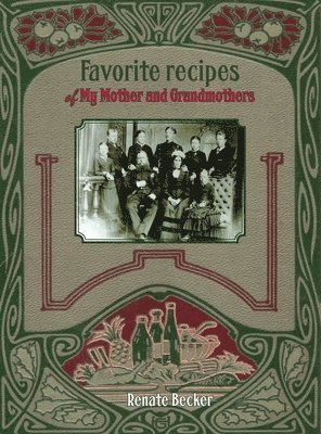 Favorite recipes of My Mother and Grandmothers 1