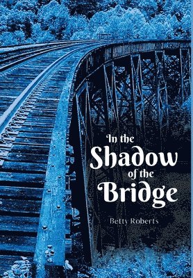 In the Shadow of the Bridge 1