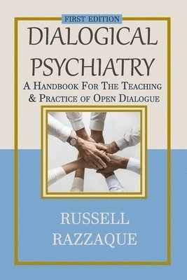Russell Razzaque - Dialogical Psychiatry: A Handbook For The Teaching And Practice Of Open Dialogue, Häftad