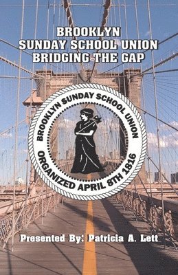 bokomslag Brooklyn Sunday School Union Bridging The Gap