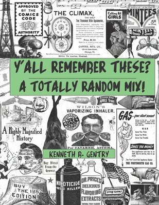 Kenneth B. Gentry - Y'all Remember These?: A Totally Random Mix!, Häftad