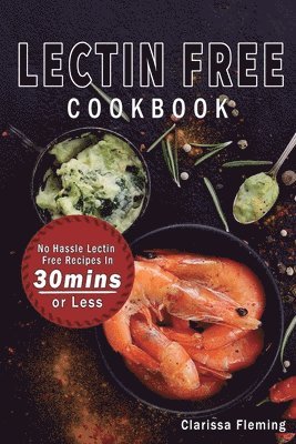 bokomslag Lectin Free Cookbook