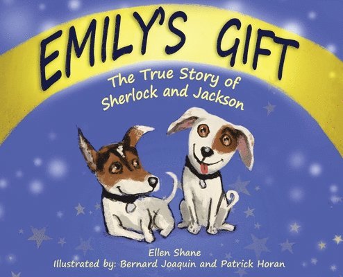 Ellen Shane, Penny Scott - Emily's Gift: The True Story of Sherlock and Jackson, Inbunden
