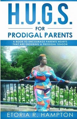 bokomslag H.U.G.S. For Prodigal Parents