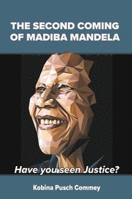bokomslag Second Coming of Madiba Mandela