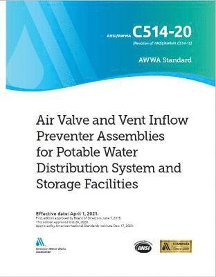 AWWA C514-20 Air Valve and Vent Inflow Preventer Assemblies for Potable Water Distribution System and Storage Facilities 1