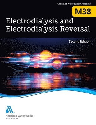 M38 Electrodialysis and Electrodialysis Reversal, Second Edition 1