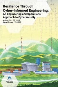 bokomslag Resilience Through Cyber-Informed Engineering
