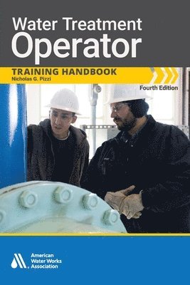 Water Treatment Operator Training Handbook, Fourth Edition