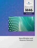 AWWA (American Water Works Association) - M46 Nanofiltration and Reverse Osmosis, Häftad