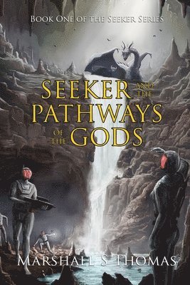 Seeker and the Pathways of the Gods 1