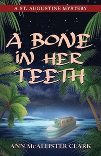 bokomslag A Bone in Her Teeth