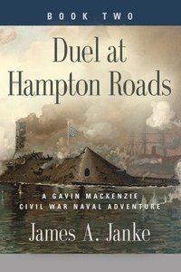bokomslag Duel at Hampton Roads