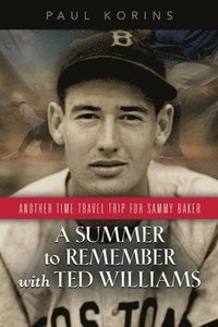 bokomslag A SUMMER to REMEMBER with TED WILLIAMS