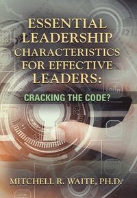 bokomslag Essential Leadership Characteristics for Effective Leaders