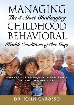 bokomslag Managing The 5 Most Challenging Childhood Behavioral Health Conditions Of Our Day