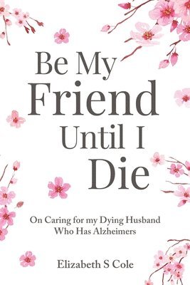 bokomslag Be My Friend Until I Die