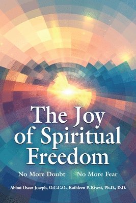 bokomslag The Joy of Spiritual Freedom