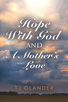 bokomslag HOPE WITH GOD And A MOTHER'S LOVE