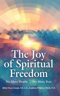 bokomslag The Joy of Spiritual Freedom