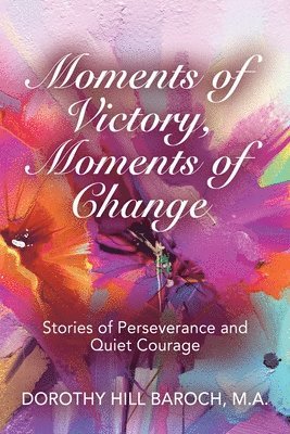 Moments of Victory, Moments of Change 1