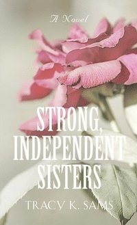 bokomslag Strong, Independent Sisters