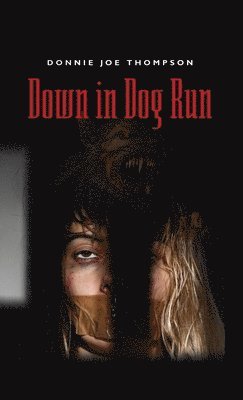Down in Dog Run