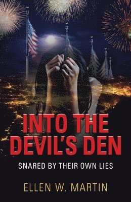 Into the Devil's Den: Snared by Their Own Lies 1