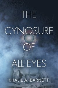 bokomslag The Cynosure of All Eyes