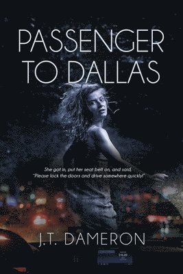 J T Dameron, J. T. Dameron, J.T. Dameron - Passenger to Dallas, Häftad