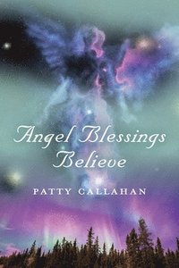 bokomslag Angel Blessings Believe