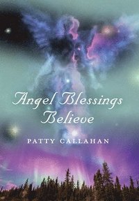 bokomslag Angel Blessings Believe