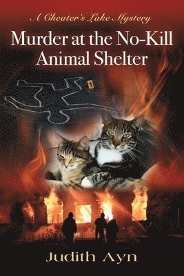 Judith Ayn - Murder at the No-Kill Animal Shelter, Häftad