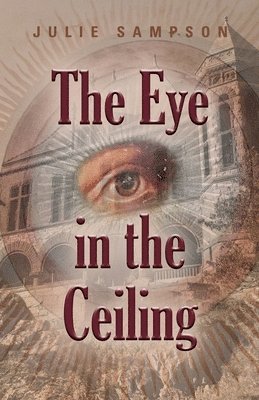 Julie Sampson - Eye in the Ceiling, Häftad