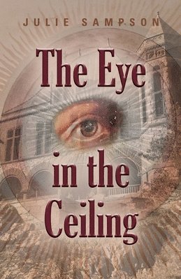 bokomslag The Eye in the Ceiling