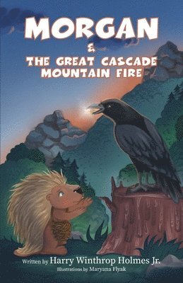 Morgan And The Great Cascade Mountain Fire 1