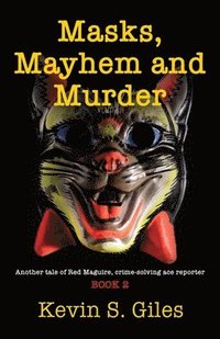 bokomslag Masks, Mayhem and Murder
