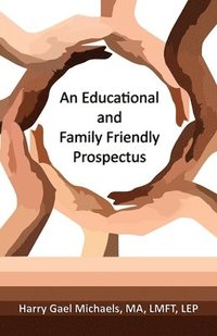 bokomslag An Educational and Family Friendly Prospectus