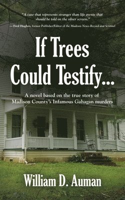 If Trees Could Testify... 1