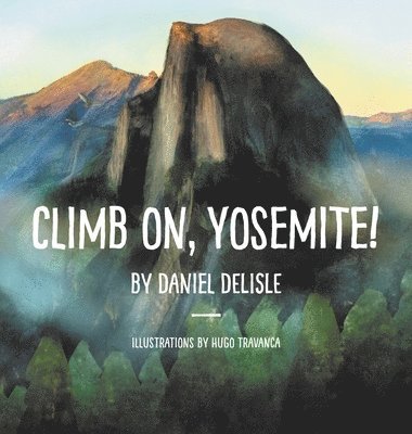 Climb on, Yosemite! 1