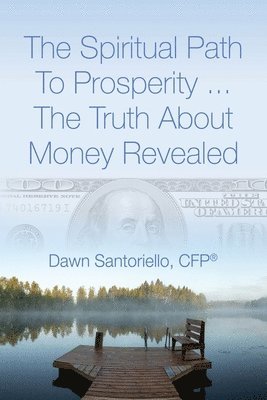 bokomslag Spiritual Path to Prosperity... The Truth about Money Revealed