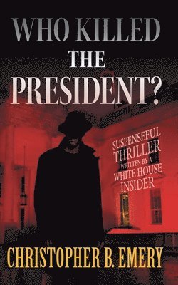 bokomslag &quot;Who Killed the President?&quot;