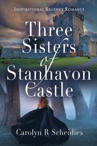 bokomslag Three Sisters of Stanhavon Castle